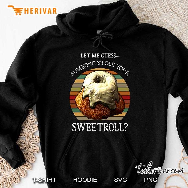 Let Me Guess Someone Stole Your Sweetroll Vintage Version Hoodie