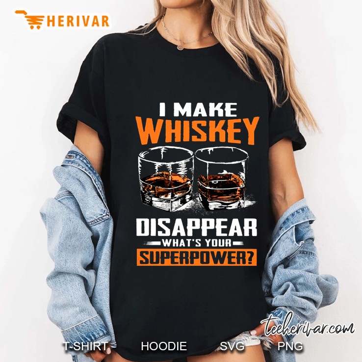 I Make Whiskey Disappear What