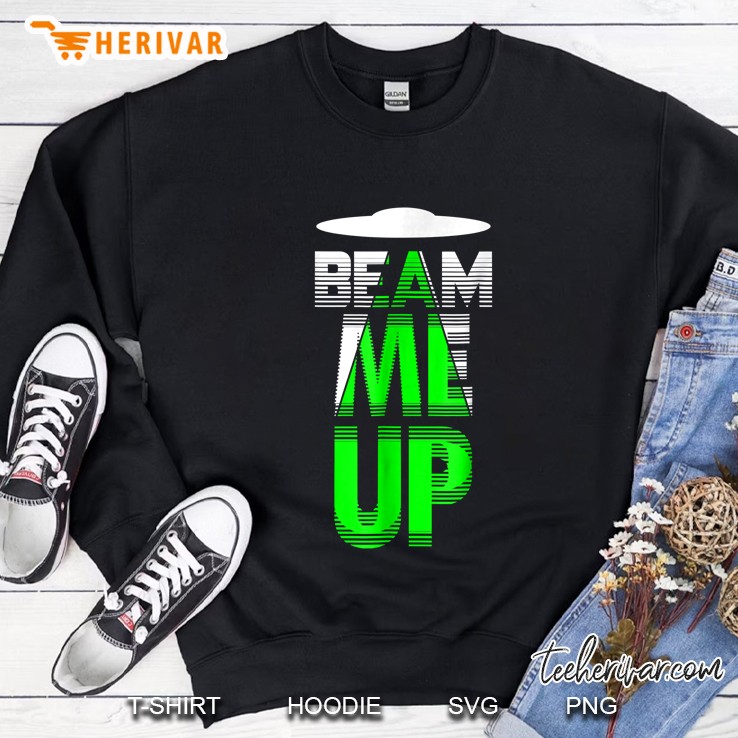 Beam Me Up Alien Conspiracy Abduction Sweatshirt