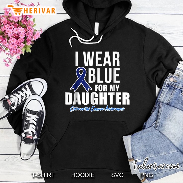 I Wear Blue For My Daughter Colorectal Cancer Awareness Hoodie