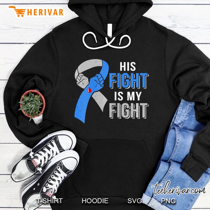 His Fight Is My Fight Blue And Gray Ribbon Version Hoodie