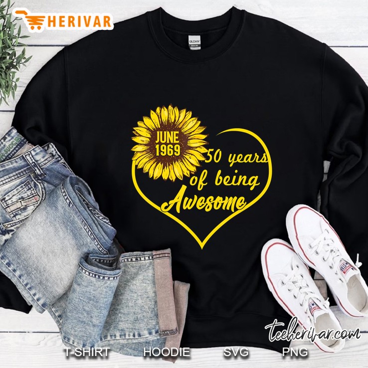 June 1969 50 Years Of Being Awesome Sunflower And Heart Version Sweatshirt