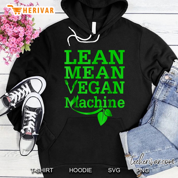 Lean Mean Vegan Machine Hoodie