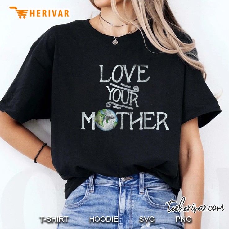 Love Your Mother Earth Version Ladies Tee