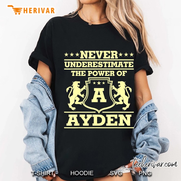 Never Underestimate The Power Of Ayden Ladies Tee