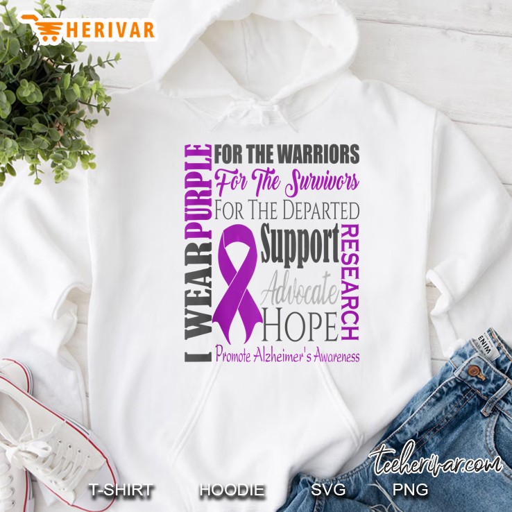 I Wear Purple For The Warriors For The Survivors For The Departed Support Reseach Advocate Hope Alzheimer