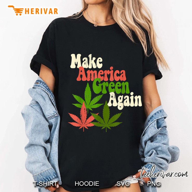 Make America Green Again Weed Leaves Vintage Version Ladies Tee