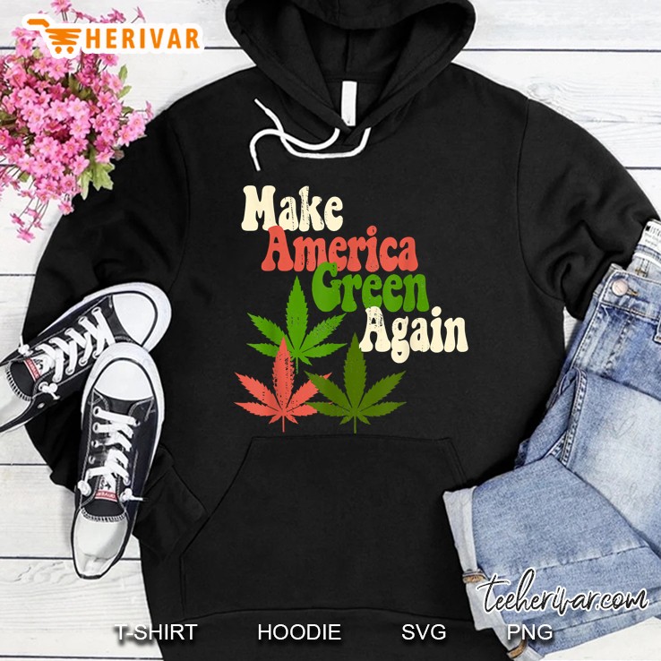 Make America Green Again Weed Leaves Vintage Version Hoodie
