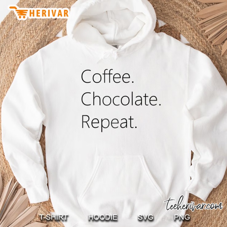Coffee Chocolate Repeat Hoodie