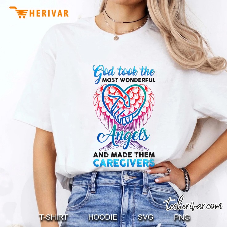 God Took The Most Wonderful Angels And Made Them Caregiver Wings Heart Version Ladies Tee