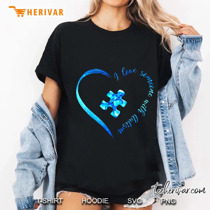 I Love Someone With Autism Blue Puzzle Piece In Heart Version Ladies Tee