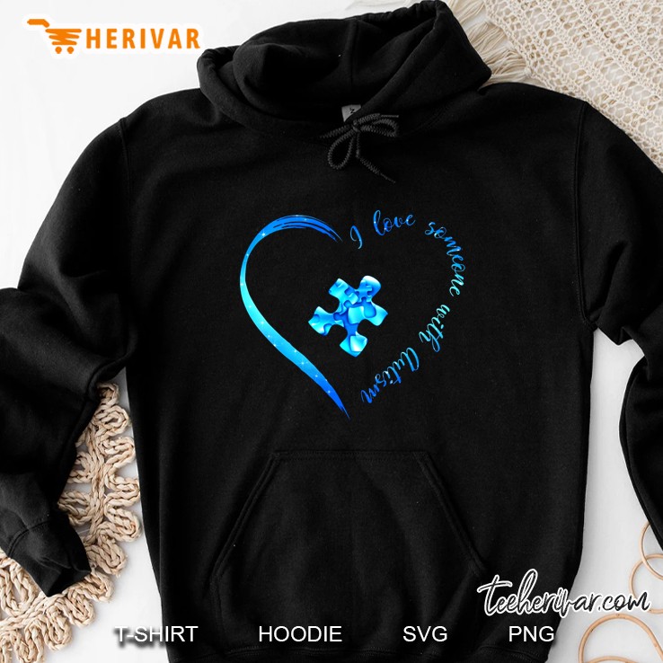 I Love Someone With Autism Blue Puzzle Piece In Heart Version Hoodie