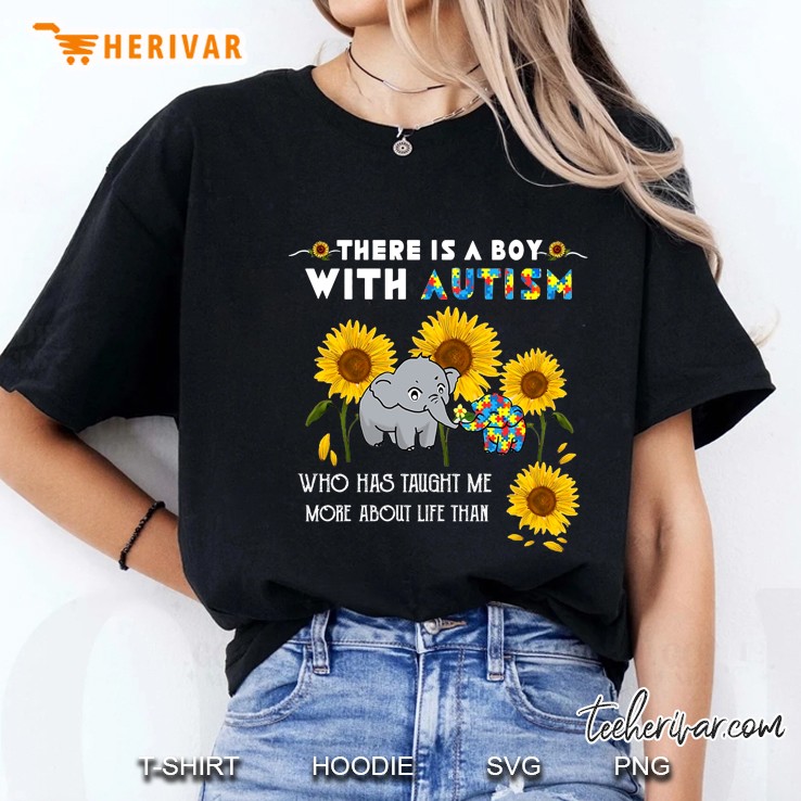 There Is A Boy With Autism Who Has Taught Me More About Life Elephants And Sunflower Version Ladies Tee