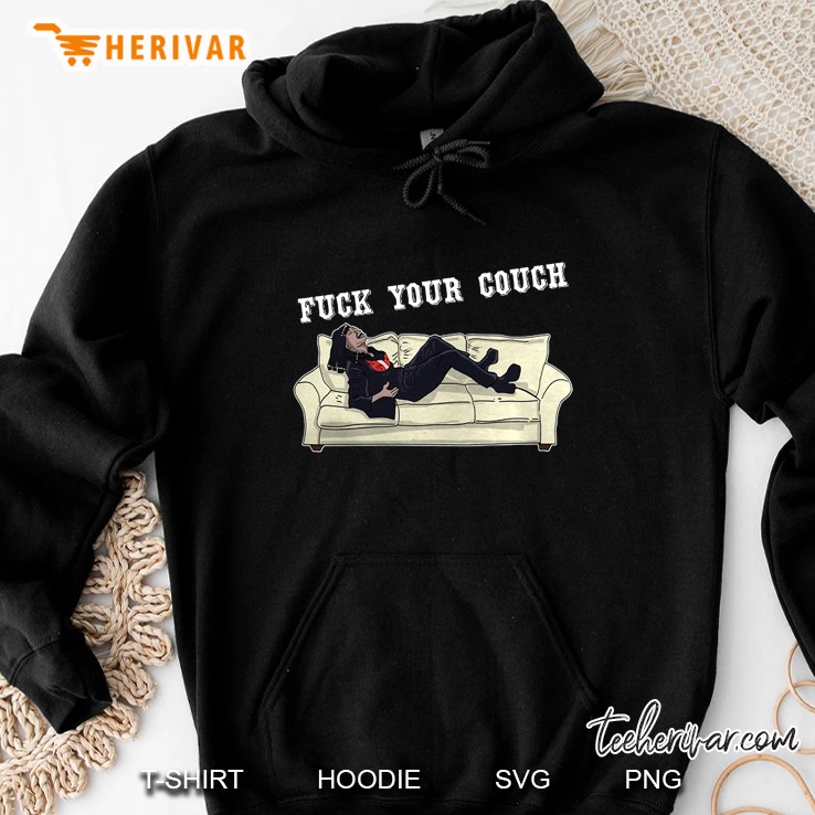 Fuck Your Couch Hoodie