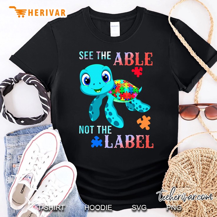 See The Able Not The Label Cute Sea Turtle And Puzzle Pieces Version Shirt