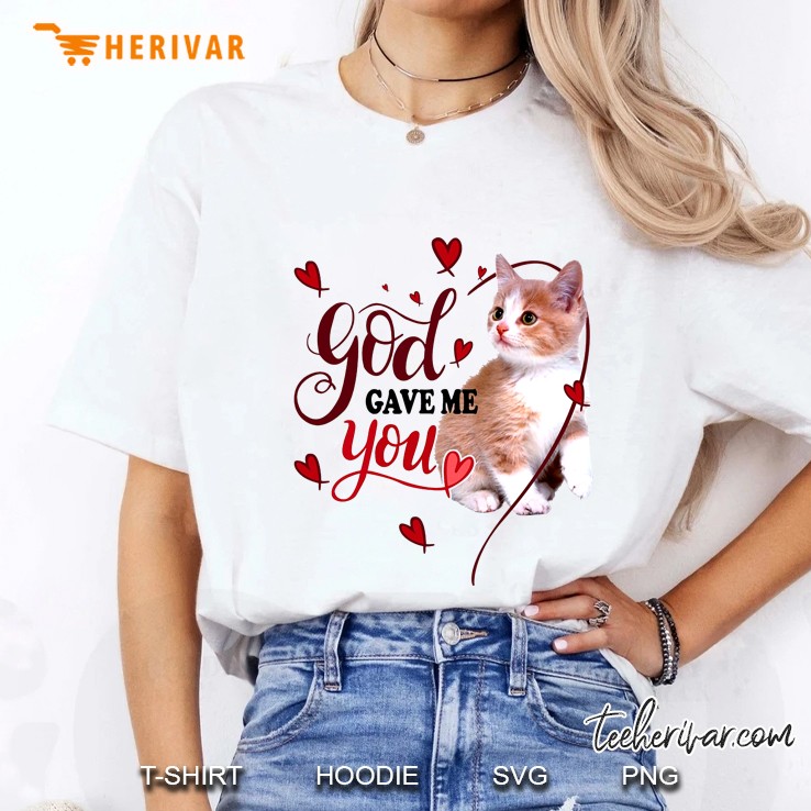 God Gave Me You Cute Kitty Version Ladies Tee