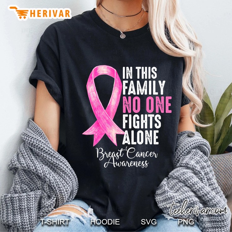 In This Family No One Fights Alone Breast Cancer Awareness Pink Ribbon Version Ladies Tee
