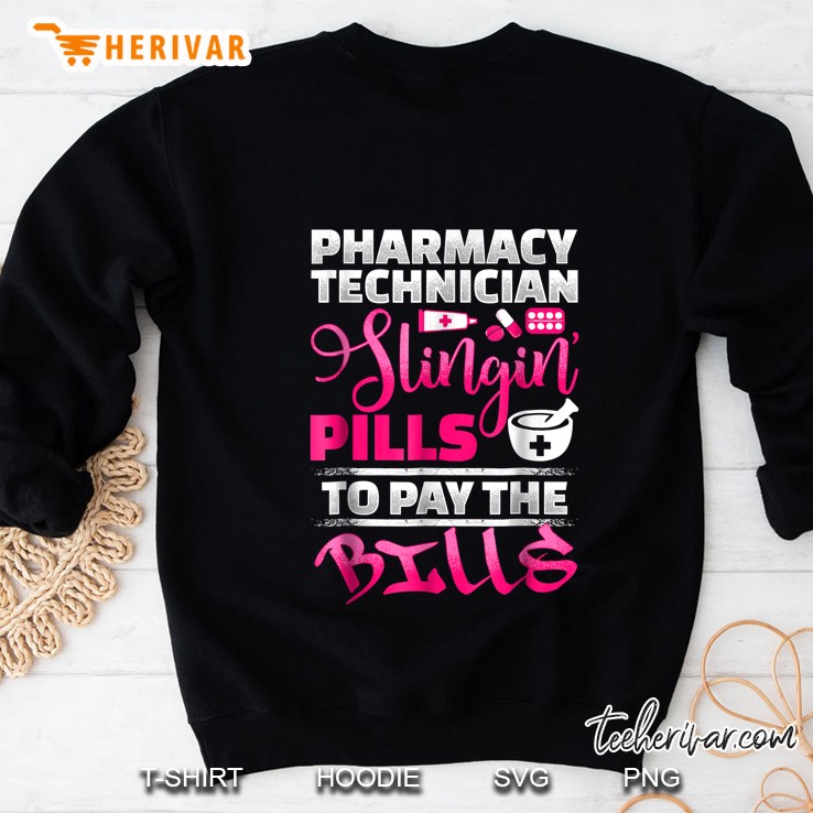 Pharmacy Technician Slingin Pills To Pay The Bills Sweatshirt