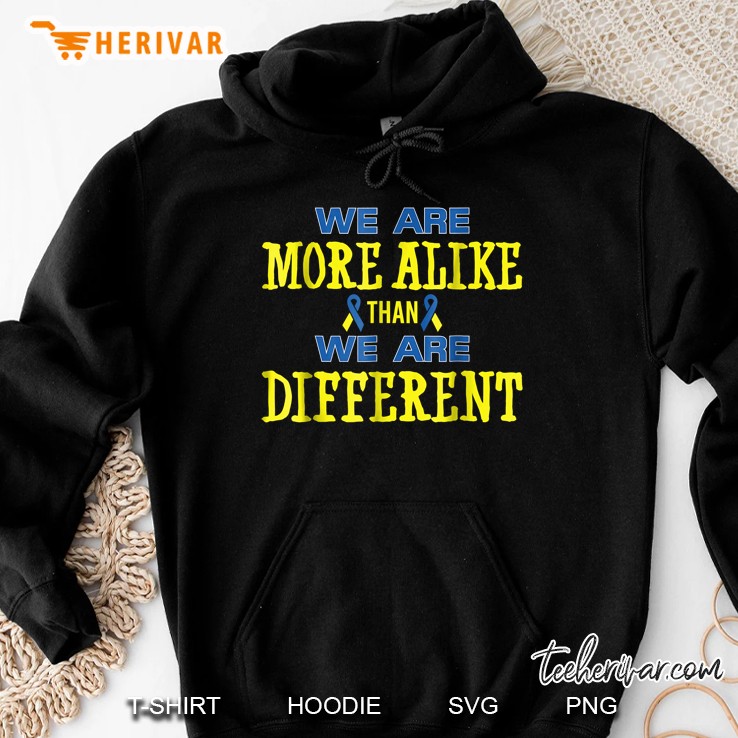 We Are More Alike Than Different Autism Hoodie