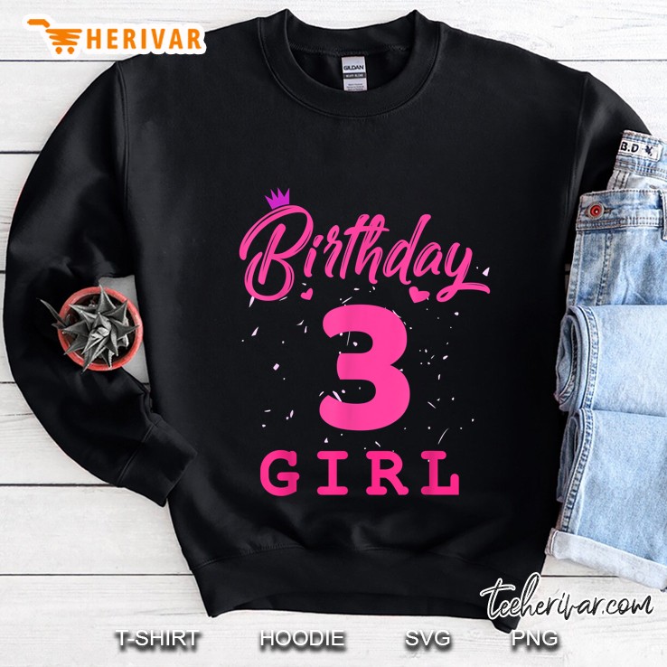 Birthday 3 Girl 3rd Birthday Sweatshirt