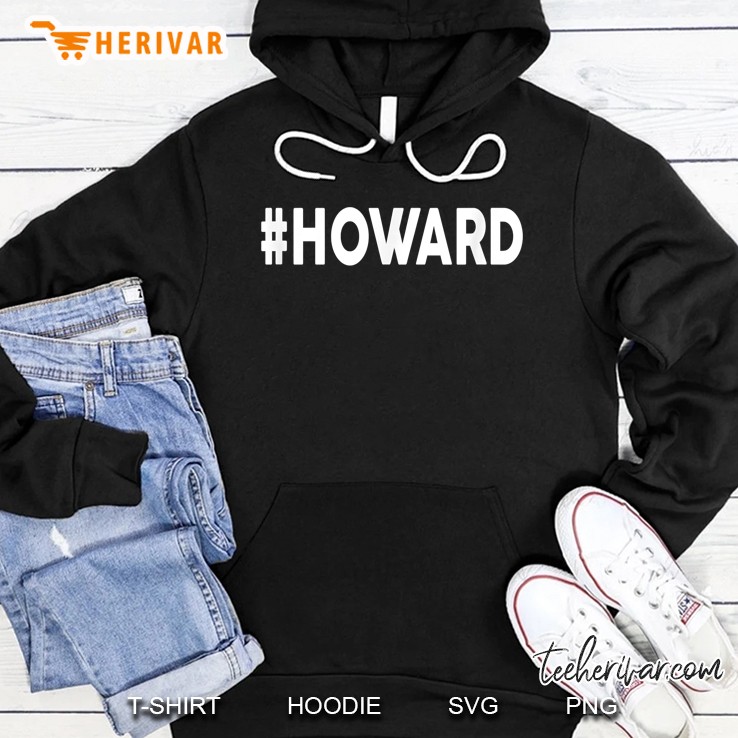 #Howard Name Howard Hoodie