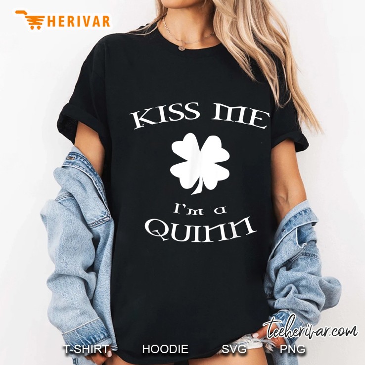 Kiss Me I'm A Quinn St Patrick's Day Hoodie