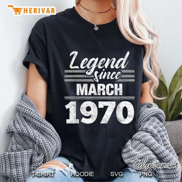 Legend Since March 1970 50th Birthday 50 Year Old Hoodie