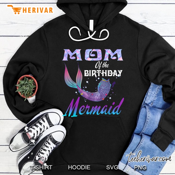 Mom Of The Birthday Mermaid Hoodie