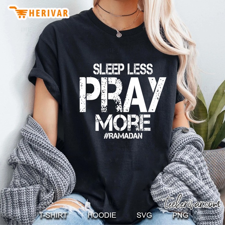 Sleep Less Pray More Ramadan Muslim Ladies Tee