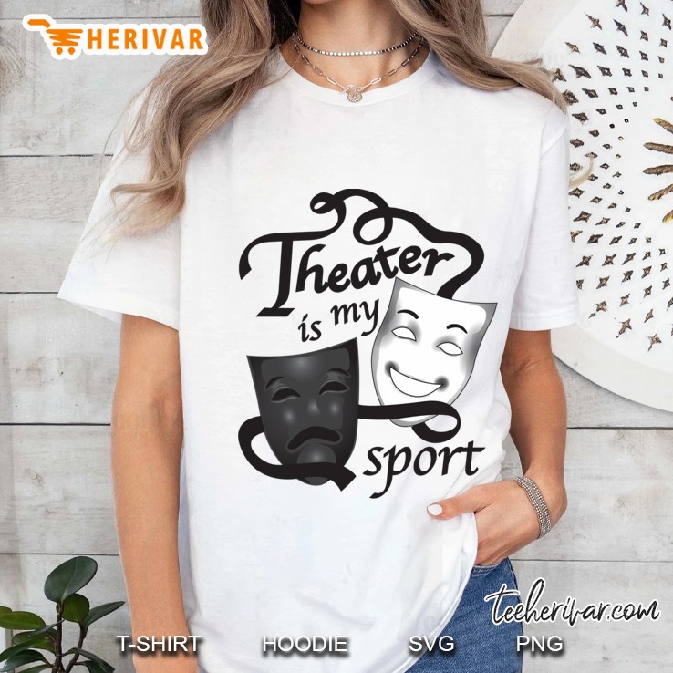 Theater Is My Sport White Version Ladies Tee