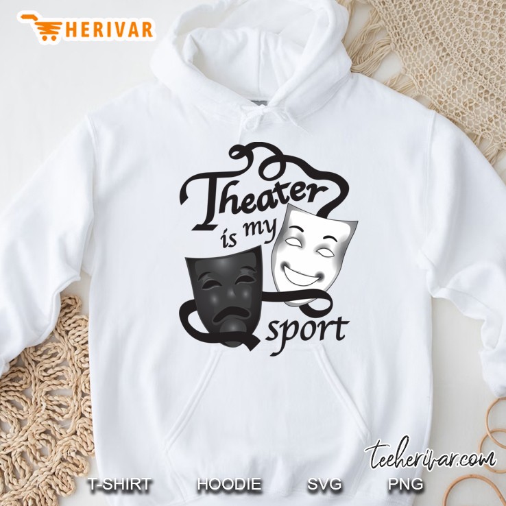 Theater Is My Sport White Version Hoodie