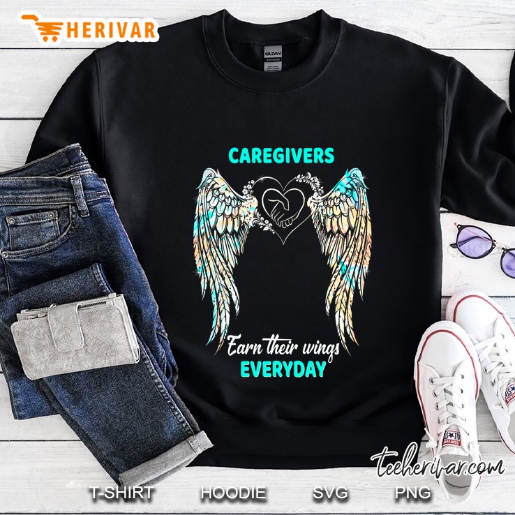 Caregivers Earn Their Wings Everyday Wings Heart Version Sweatshirt