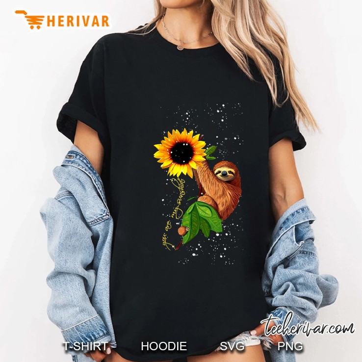 Are Are My Sunshine Sunflower Sloth Version Ladies Tee
