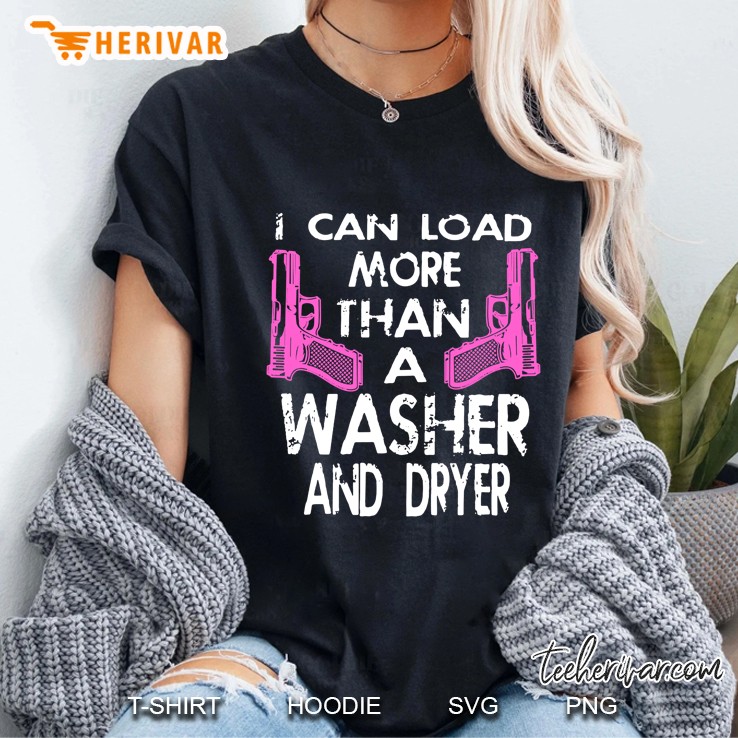 I Can Load More Than A Washer And Dryer Ladies Tee