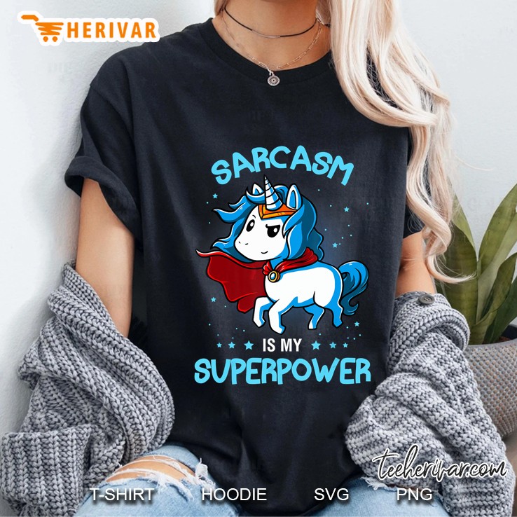 Sarcasm Is My Superpower Unicorn Version Ladies Tee