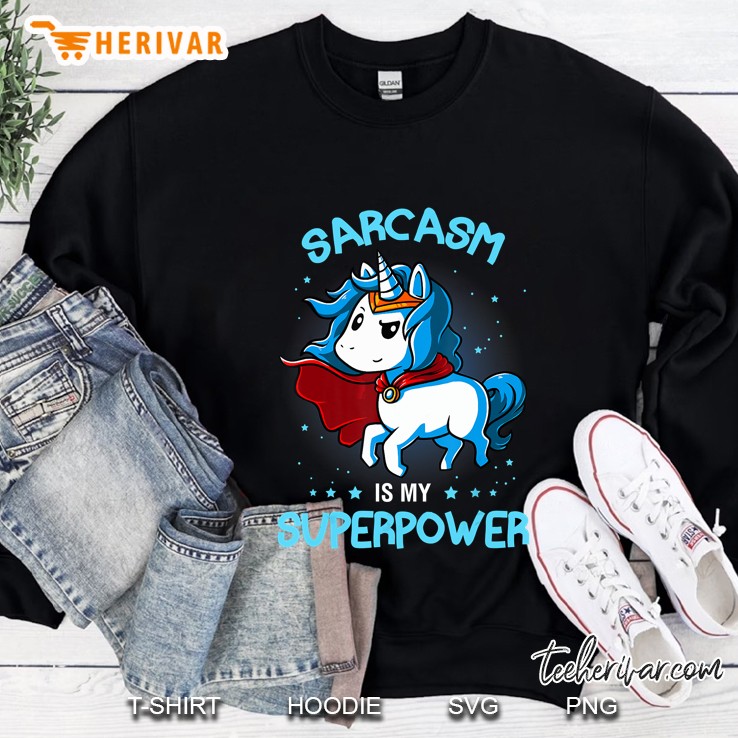 Sarcasm Is My Superpower Unicorn Version Sweatshirt