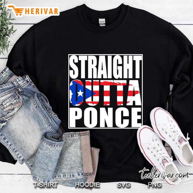 Straight Outta Ponce Puerto Rico Sweatshirt