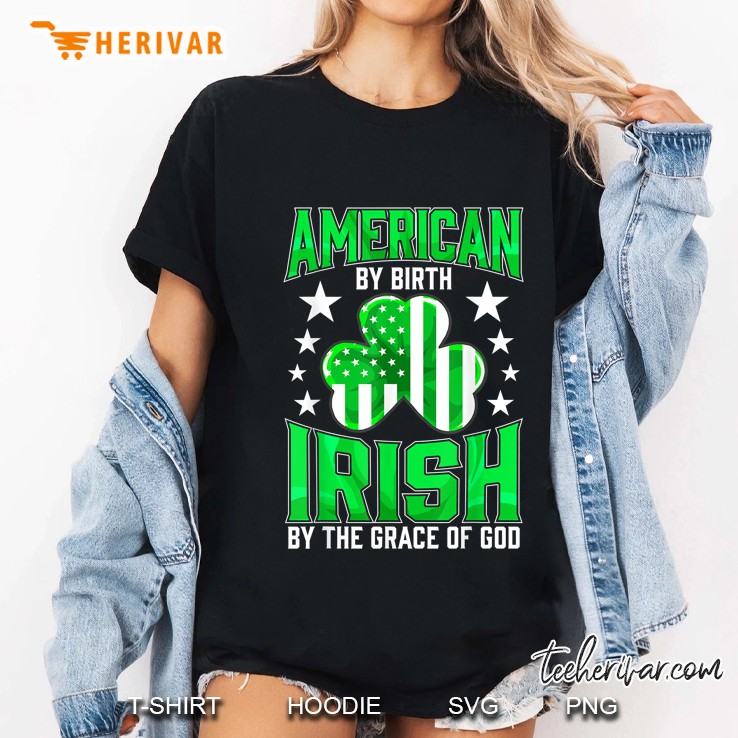 American By Birth Irish By The Grace Of God American Flag Shamrock Version Ladies Tee