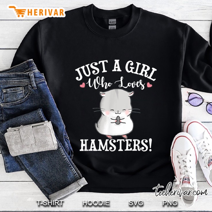 Just A Girl Who Loves Hamsters Cute Hamster Version Sweatshirt