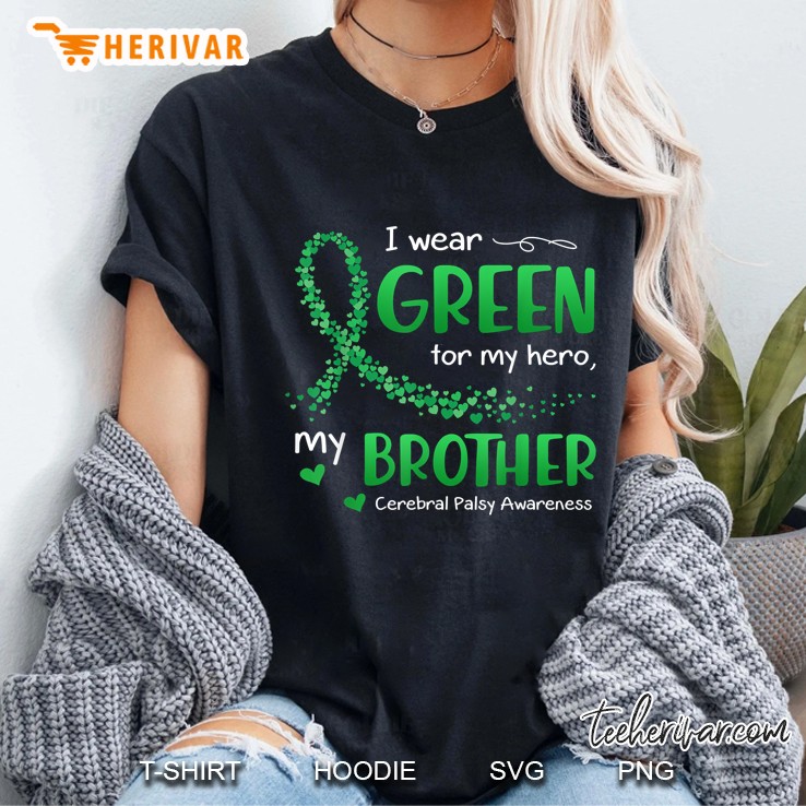I Wear Green For My Hero My Brother Cerebral Palsy Awareness Green Ribbon Version Ladies Tee