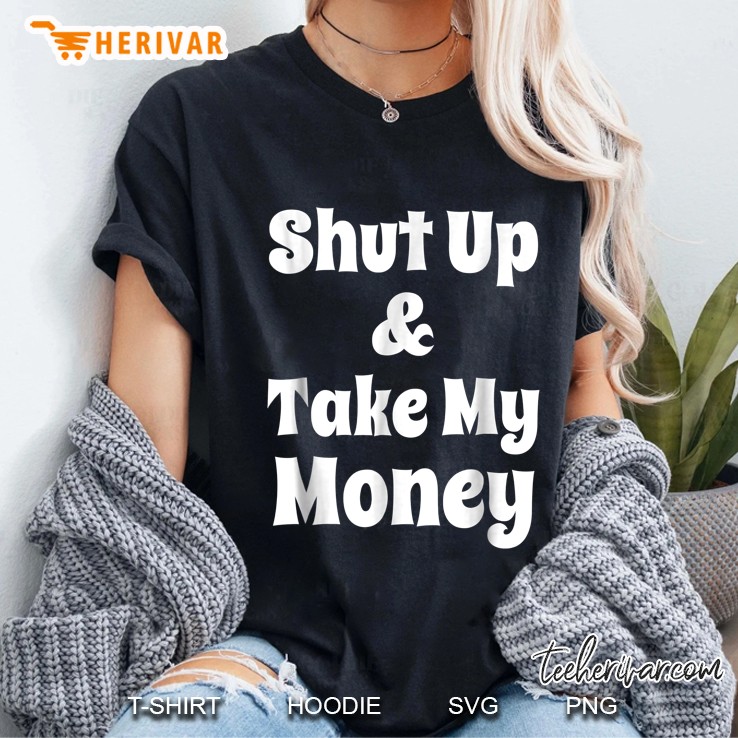 Shut Up & Take My Money Ladies Tee