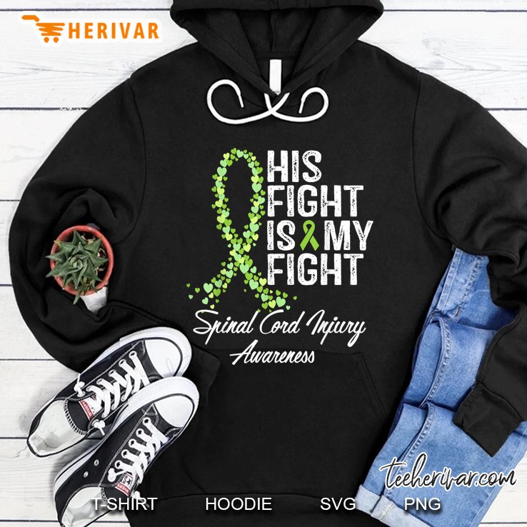 Spinal Cord Injury Awareness His Fight Is My Fight Hoodie