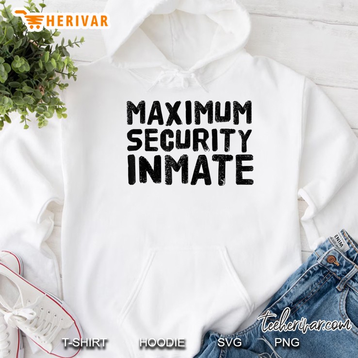 Maximum Security Inmate Hoodie
