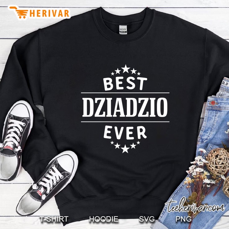 Best Dziadzio Ever Sweatshirt