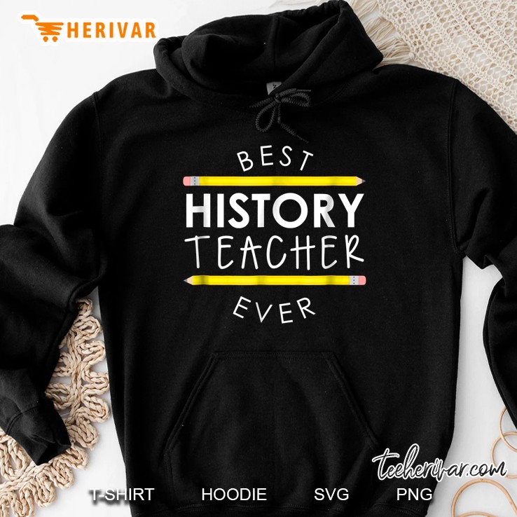Best History Teacher Ever Hoodie