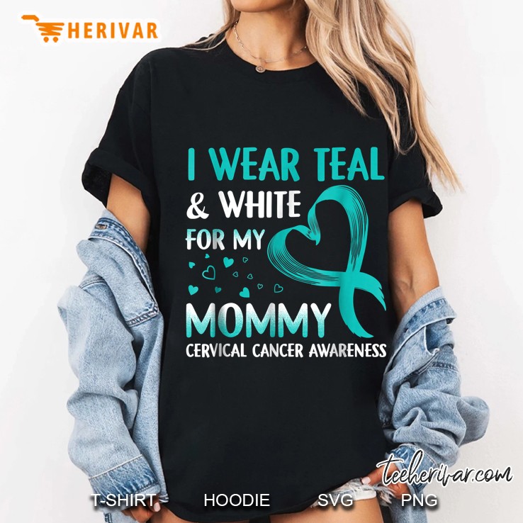 I Wear Teal & White For My Mommy Cervical Cancer Awaremess Teal Ribbon Version Ladies Tee