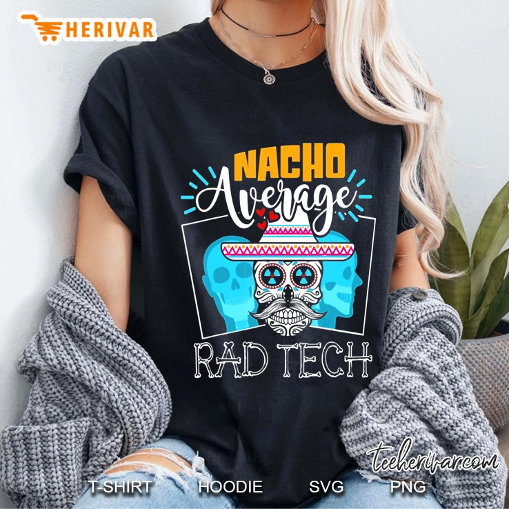 Nacho Average Rad Tech Sugar Skull Version Ladies Tee