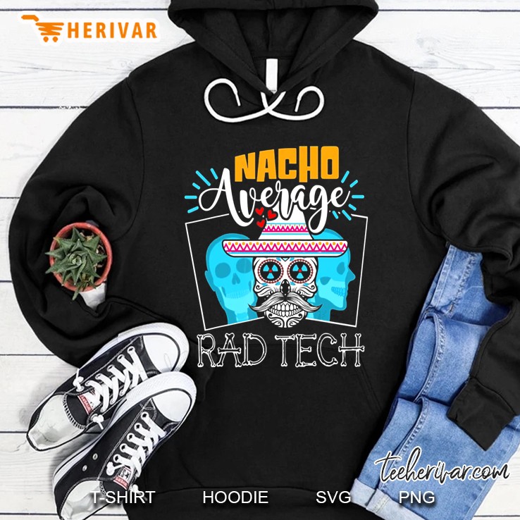 Nacho Average Rad Tech Sugar Skull Version Hoodie