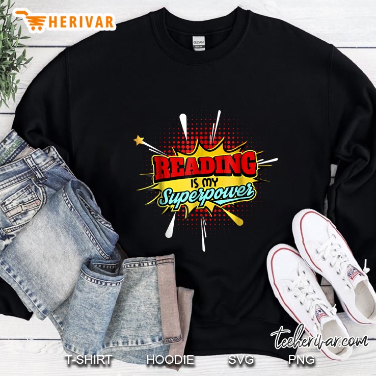 Reading Is My Superpower Sweatshirt