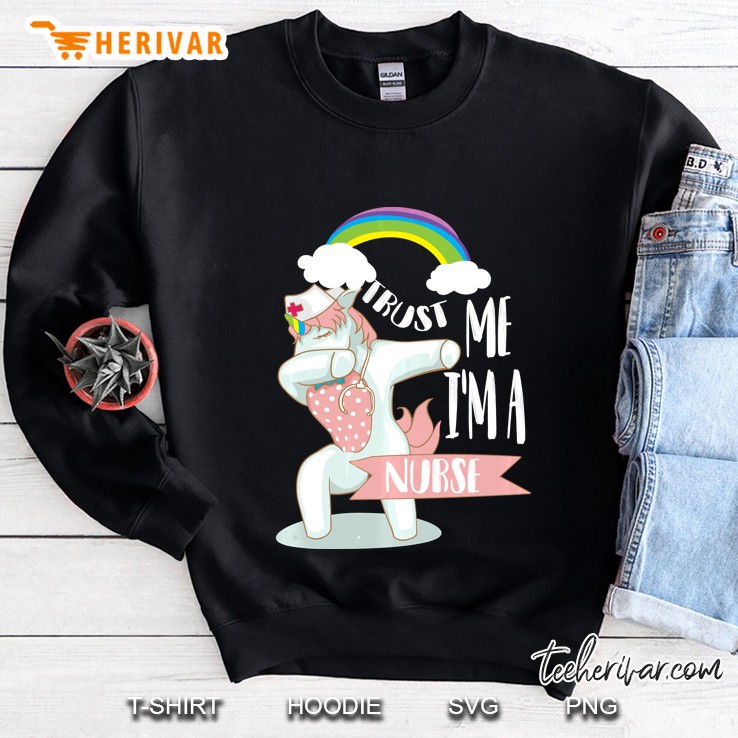 Trust Me I Am A Nurse Cool Dabbing Unicorn Sweatshirt